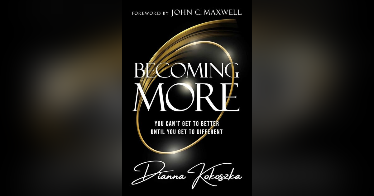 Ep: 1775 Dianna Kokoszka - Becoming More Ep: 1775 Dianna Kokoszka - Becoming More