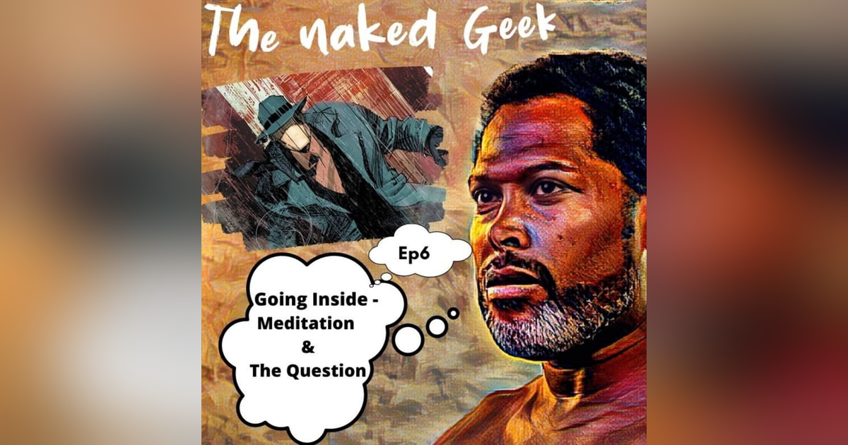 Going Inside - Meditation, Actualisation & The Question Going Inside - Meditation, Actualisation & The Question