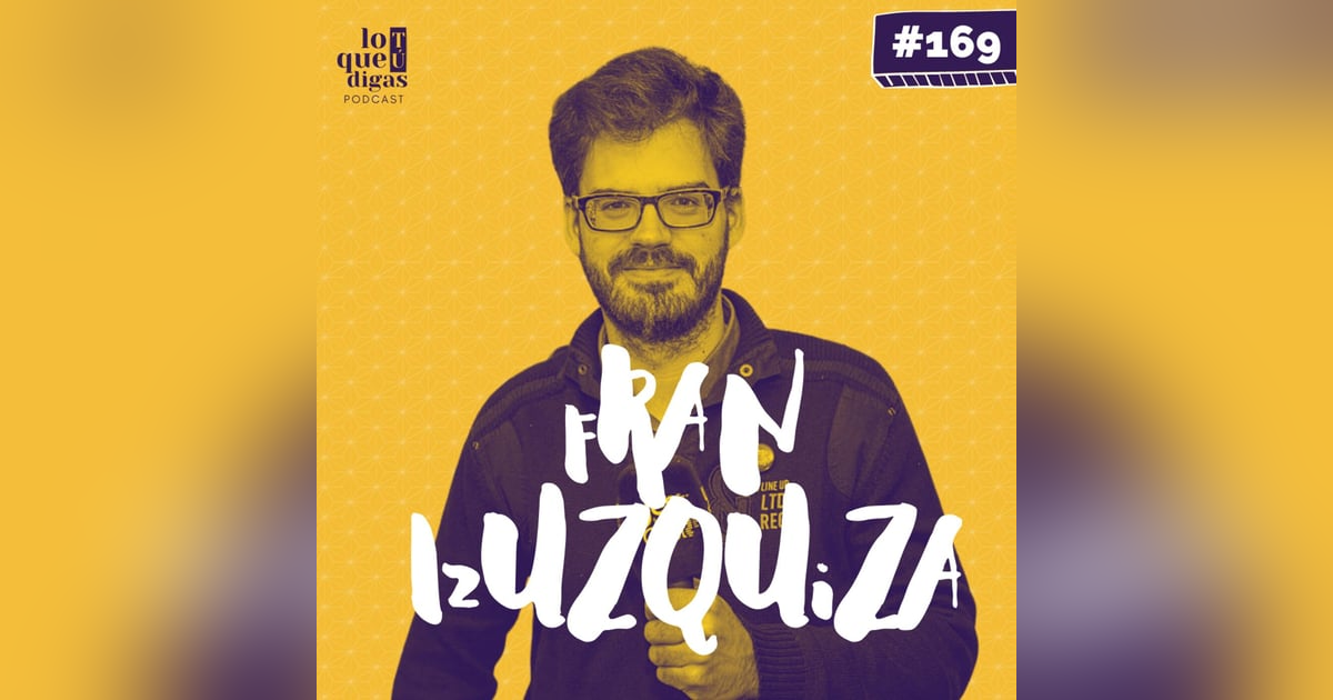 #169: Francisco Izuzquiza - Cuando toca despedirse #169: Francisco Izuzquiza - Cuando toca despedirse