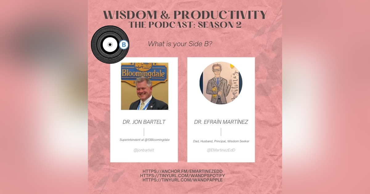 S2:E18: “Dr Jon Bartelt, Superintendent @13Bloomingdale” S2:E18: “Dr Jon Bartelt, Superintendent @13Bloomingdale”