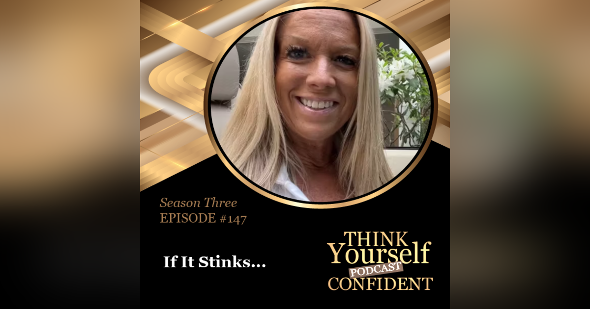 If It Stinks... If It Stinks...