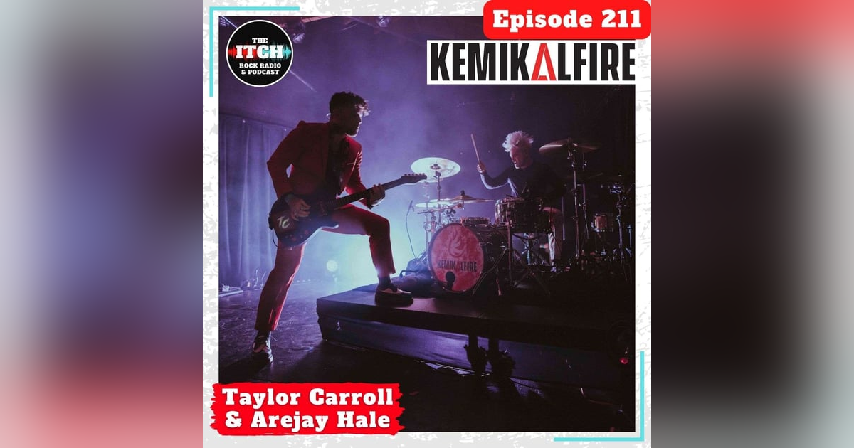 E211 A(nother) Conversation with Taylor Carroll and Arejay Hale of KemikalFire E211 A(nother) Conversation with Taylor Carroll and Arejay Hale of KemikalFire