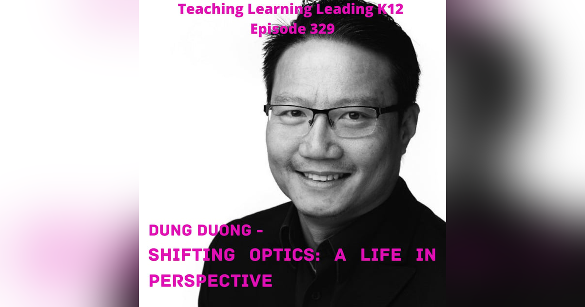 Dung Duong talks about his book - Shifting Optics: A Life in Perspective -329 Dung Duong talks about his book - Shifting Optics: A Life in Perspective -329