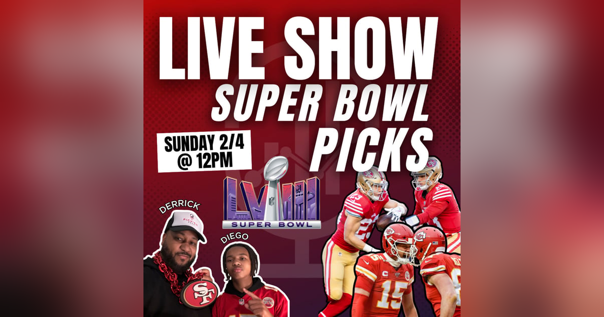NFL LIVE SUPER BOWL 58 PICKS with Special Fan Guests NFL LIVE SUPER BOWL 58 PICKS with Special Fan Guests