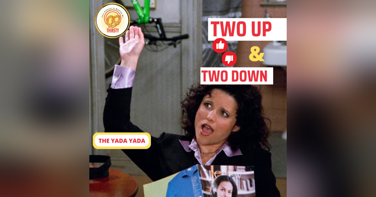 Seinfeld Podcast | Two Up and Two Down | The Yada Yada Seinfeld Podcast | Two Up and Two Down | The Yada Yada