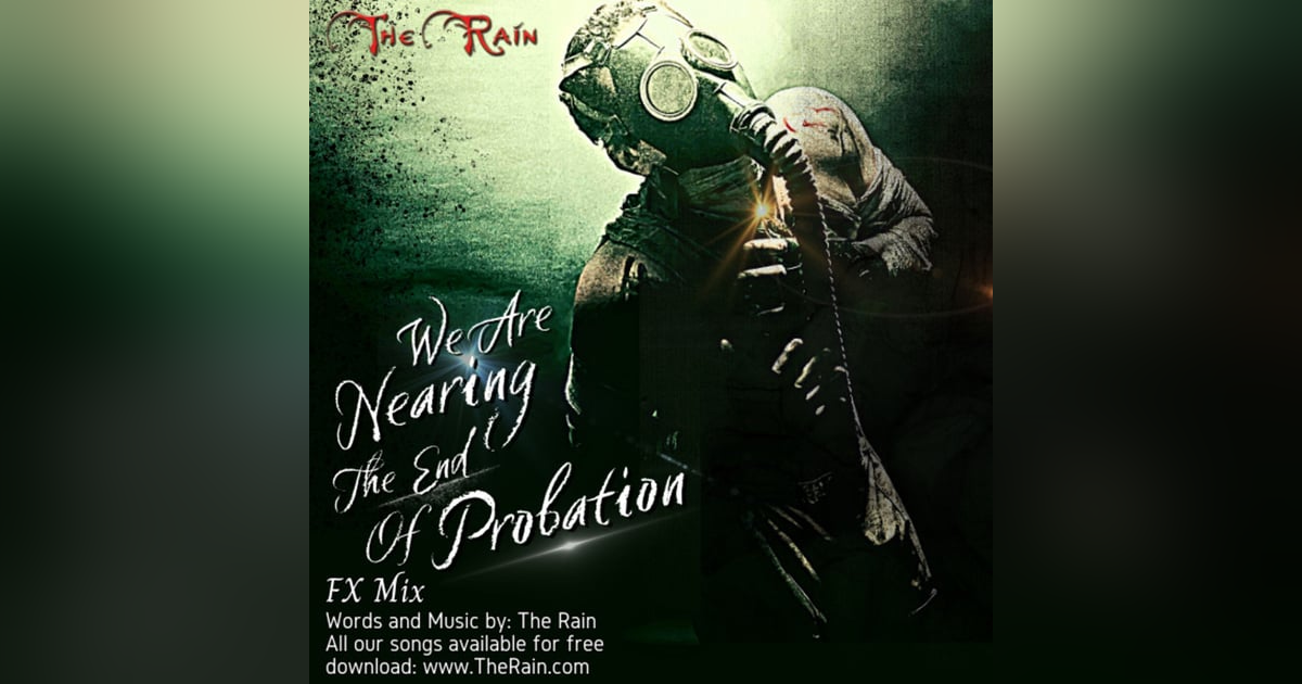 We Are Nearing The End Of Probation - FX We Are Nearing The End Of Probation - FX