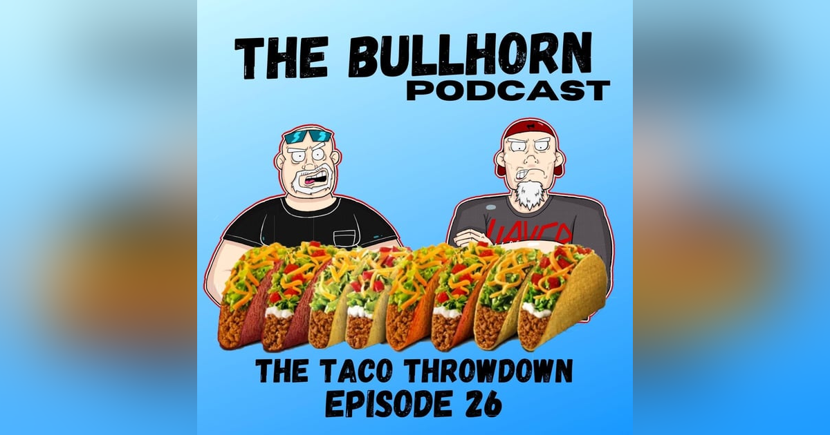 The Taco Throwdown | Episode 26 The Taco Throwdown | Episode 26