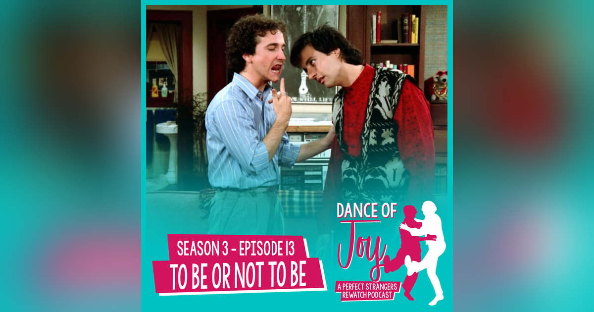 To Be Or Not To Be - Perfect Strangers Season 3 Episode 13 To Be Or Not To Be - Perfect Strangers Season 3 Episode 13