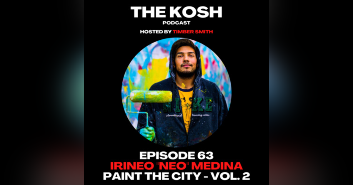 Episode 63: Irineo "Neo" Medina - Paint the City Vol. 2 Episode 63: Irineo "Neo" Medina - Paint the City Vol. 2