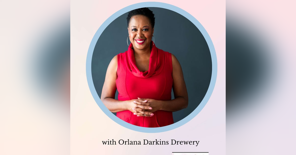 Raising Future-Ready Teens with Orlana Darkins Drewery Raising Future-Ready Teens with Orlana Darkins Drewery