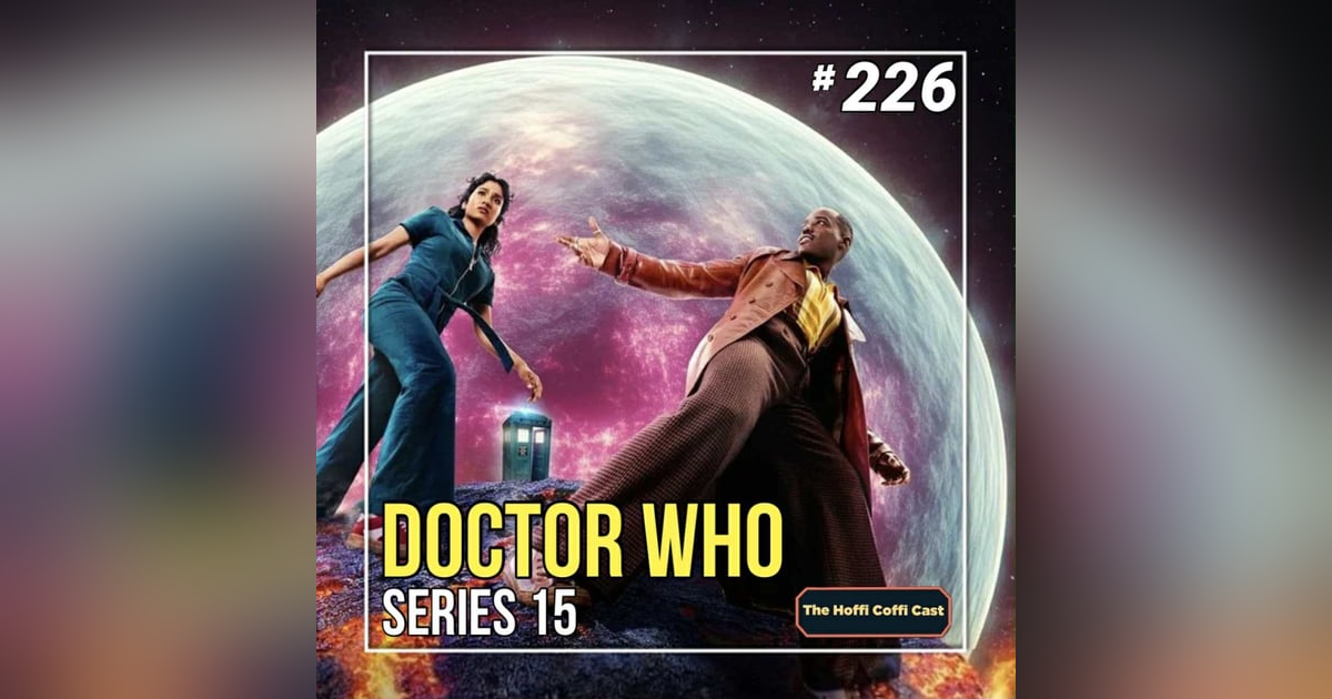 226 - Doctor Who Series 15 226 - Doctor Who Series 15