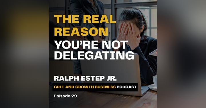 image for Unlocking Growth: The Real Reasons You're Not Delegating