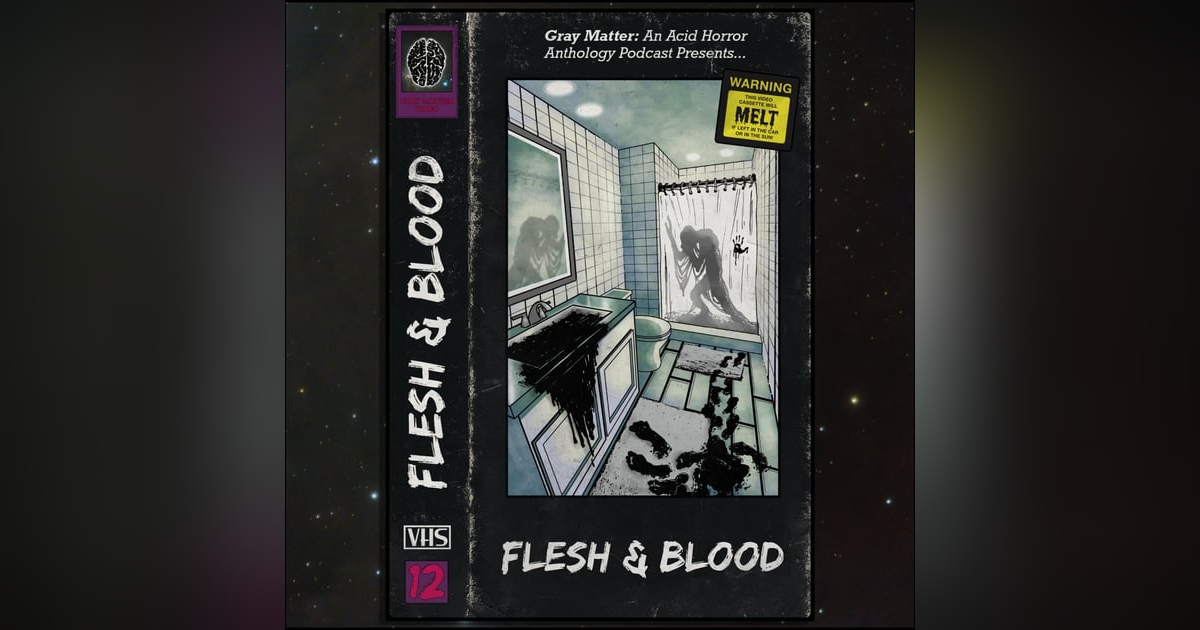 12 - Flesh & Blood 12 - Flesh & Blood