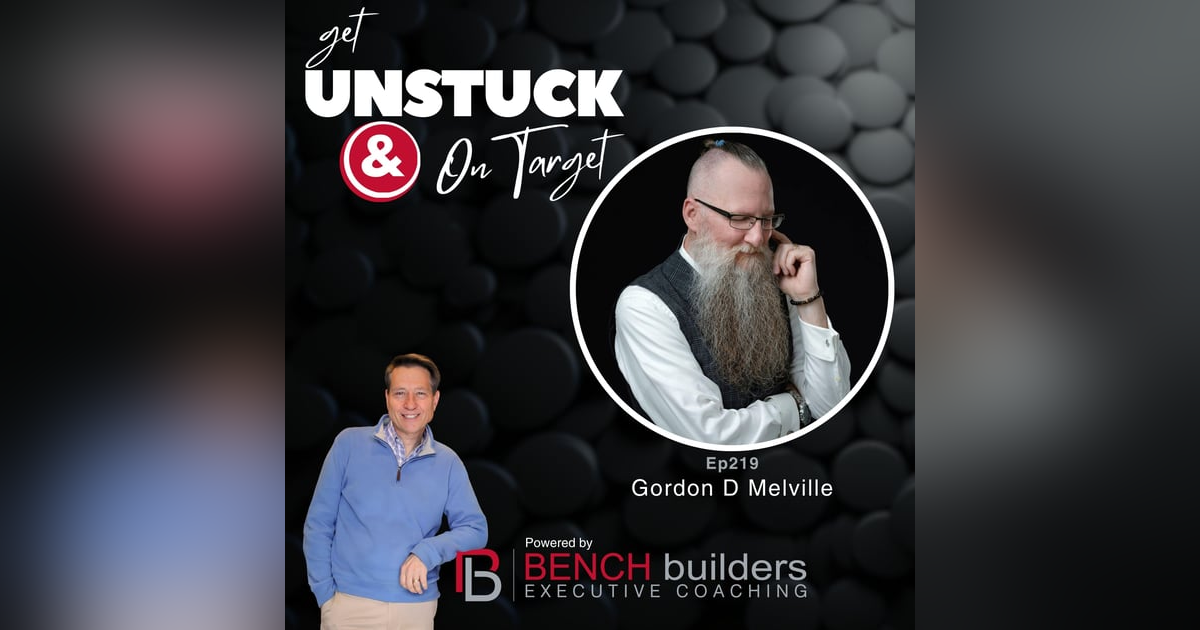Ep219 Gordon D Melville - The Vault: Unlocking Your True Worth When Success Isn't Enough Ep219 Gordon D Melville - The Vault: Unlocking Your True Worth When Success Isn't Enough