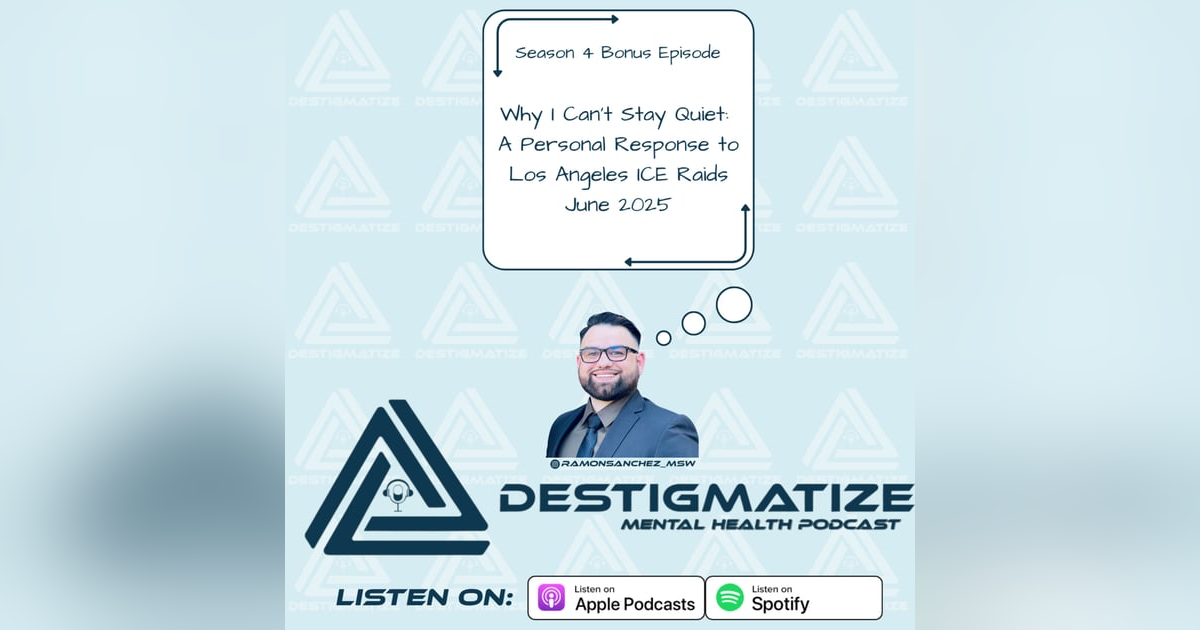 Episode 4 Bonus Episode: Why I Can’t Stay Quiet - A Personal Response to Los Angeles ICE Raids June 2025 (Ep. 48) Episode 4 Bonus Episode: Why I Can’t Stay Quiet - A Personal Response to Los Angeles ICE Raids June 2025 (Ep. 48)
