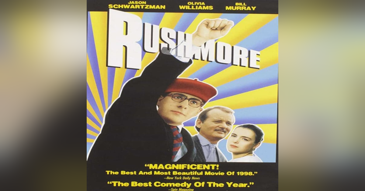 EPISODE 39: RUSHMORE EPISODE 39: RUSHMORE