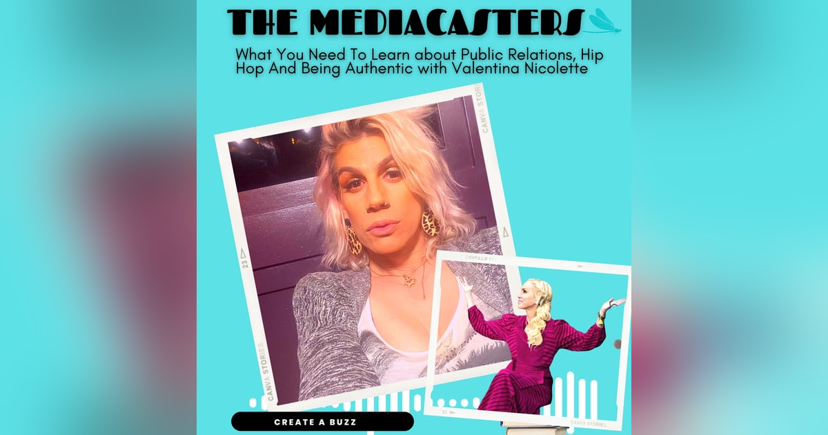 The Truth About Public Relations, Hip Hop and Being Authentic with Valentina Nicolette The Truth About Public Relations, Hip Hop and Being Authentic with Valentina Nicolette