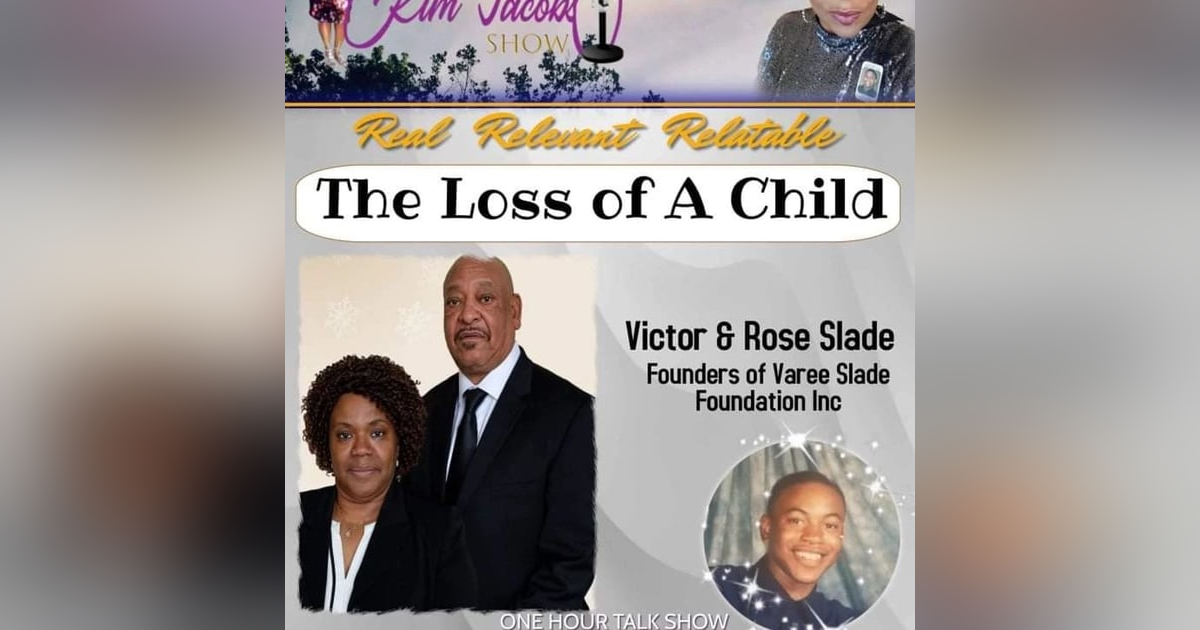 LOSS OF A CHILD - Victor and Rose Slade's Journey LOSS OF A CHILD - Victor and Rose Slade's Journey