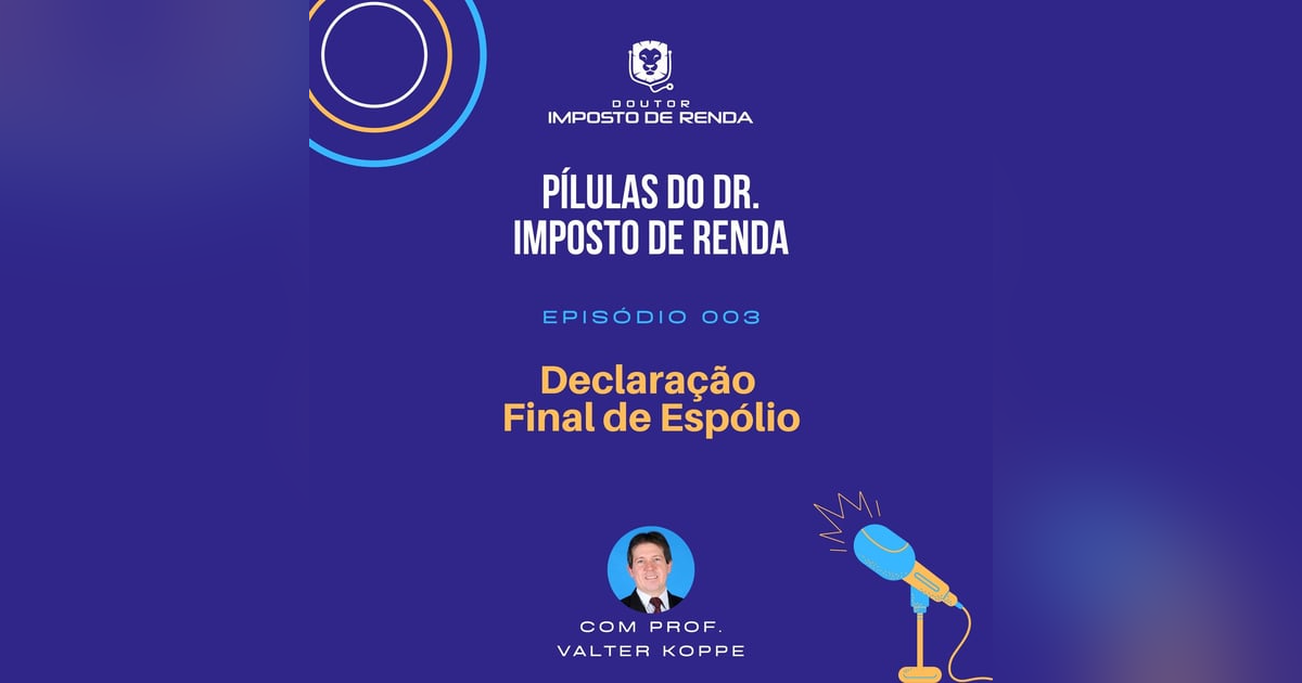 PDIR #003 - Declaração Final de Espólio PDIR #003 - Declaração Final de Espólio