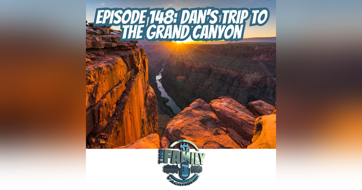 First Look: Dan’s Grand Canyon Adventure First Look: Dan’s Grand Canyon Adventure