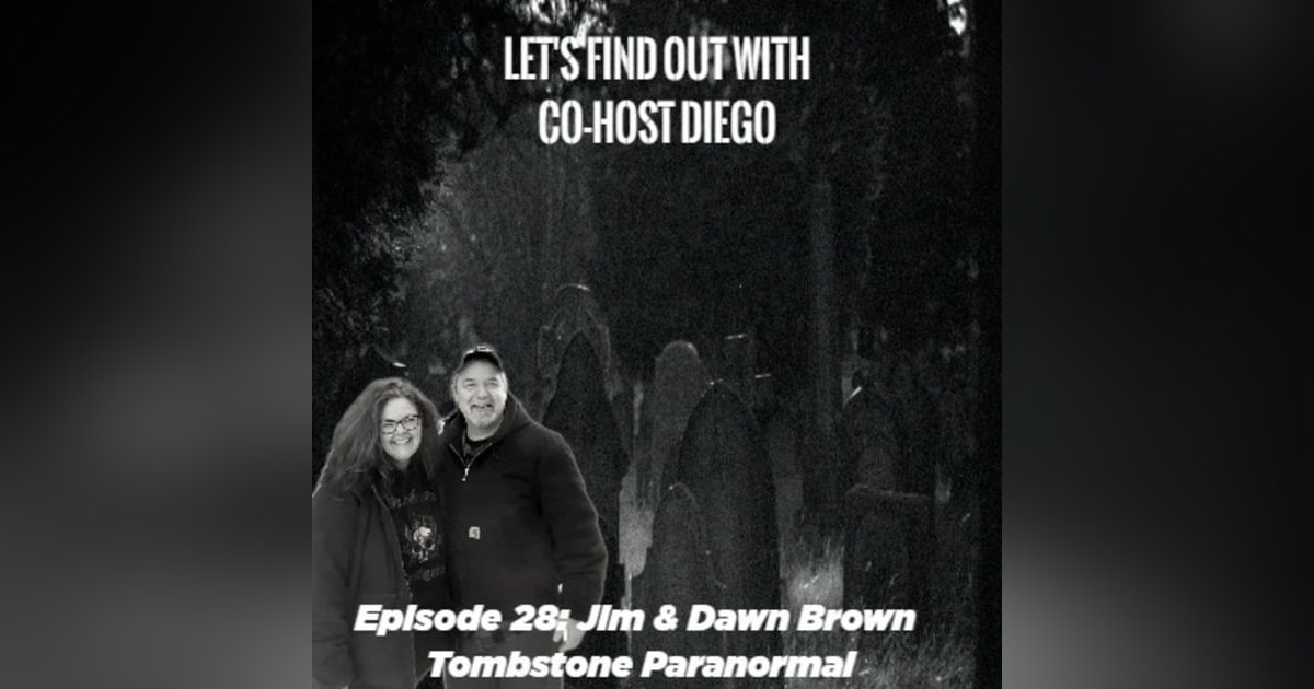 Episode 28: Tombstone Paranormal Episode 28: Tombstone Paranormal