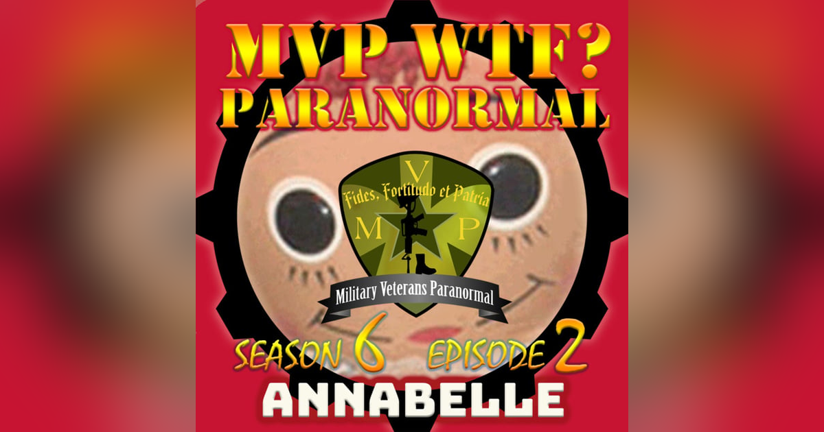 Annabelle: Haunted Doll or Hoax? S6 E2 Annabelle: Haunted Doll or Hoax? S6 E2