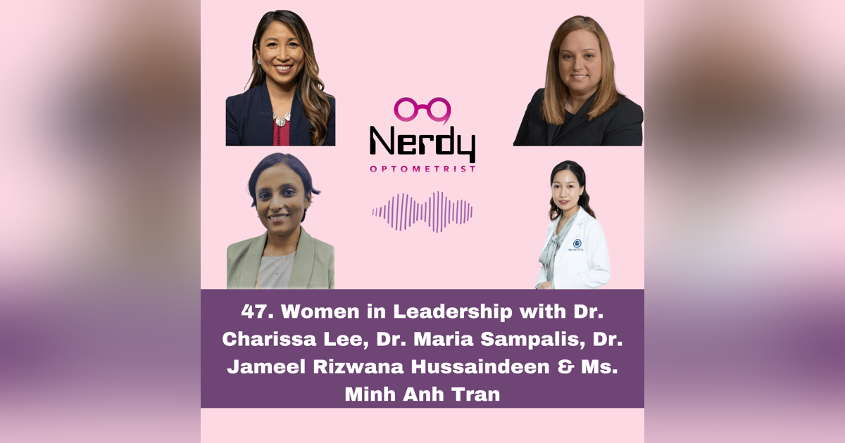 47. Women in Leadership with Dr. Charissa Lee, Dr. Maria Sampalis, Dr. Jameel Rizwana Hussaindeen & Ms. Minh Anh Tran 47. Women in Leadership with Dr. Charissa Lee, Dr. Maria Sampalis, Dr. Jameel Rizwana Hussaindeen & Ms. Minh Anh Tran