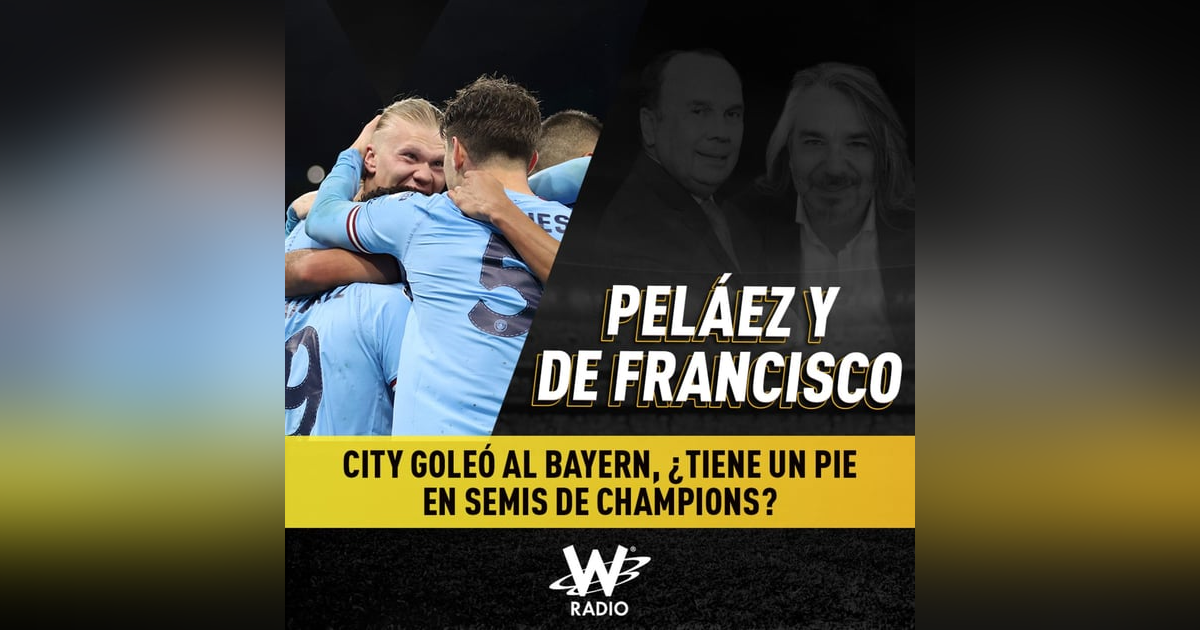 City goleó al Bayern, ¿tiene un pie en semis de Champions? City goleó al Bayern, ¿tiene un pie en semis de Champions?