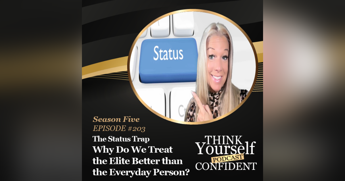 THE STATUS TRAP: WHY WE TREAT THE ELITE BETTER THAN THE EVERYDAY PERSON THE STATUS TRAP: WHY WE TREAT THE ELITE BETTER THAN THE EVERYDAY PERSON