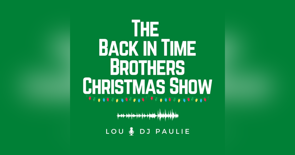 Back in Time Brothers Radio Show - Christmas Favorites Back in Time Brothers Radio Show - Christmas Favorites