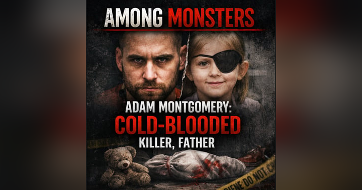 image for Adam Montgomery Cold Blooded Killer Father