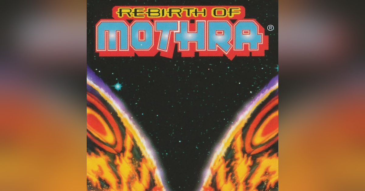 2.15 Rebirth of Mothra (1996) 2.15 Rebirth of Mothra (1996)