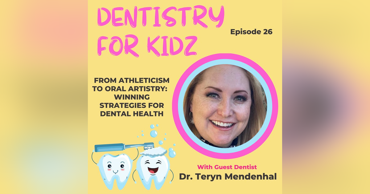 From Athleticism to Oral Artistry: Winning Strategies for Dental Health with Dr. Teryn Mendenhal From Athleticism to Oral Artistry: Winning Strategies for Dental Health with Dr. Teryn Mendenhal