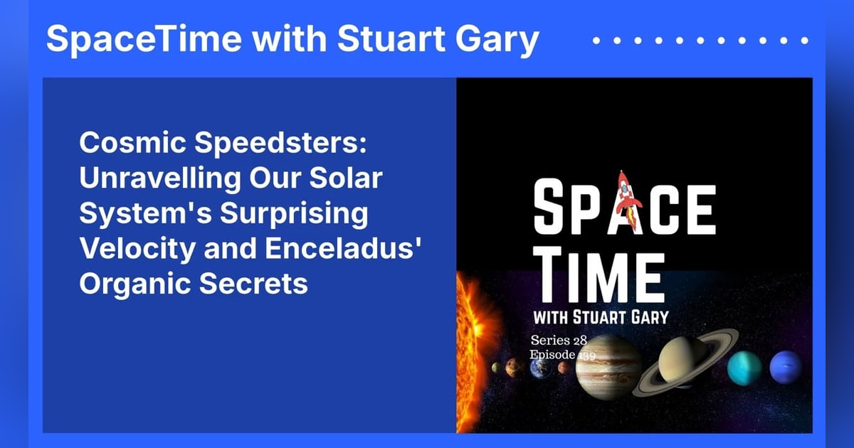 Cosmic Speedsters: Unravelling Our Solar System’s Surprising Velocity and Enceladus’ Organic Secrets Cosmic Speedsters: Unravelling Our Solar System’s Surprising Velocity and Enceladus’ Organic Secrets