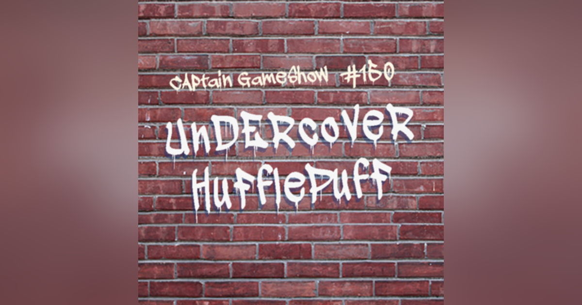 Episode 150: Undercover Hufflepuff Episode 150: Undercover Hufflepuff