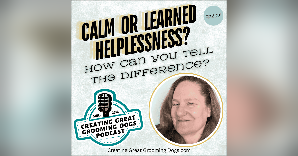 Calm or Learned Helplessness? Ep209 Calm or Learned Helplessness? Ep209