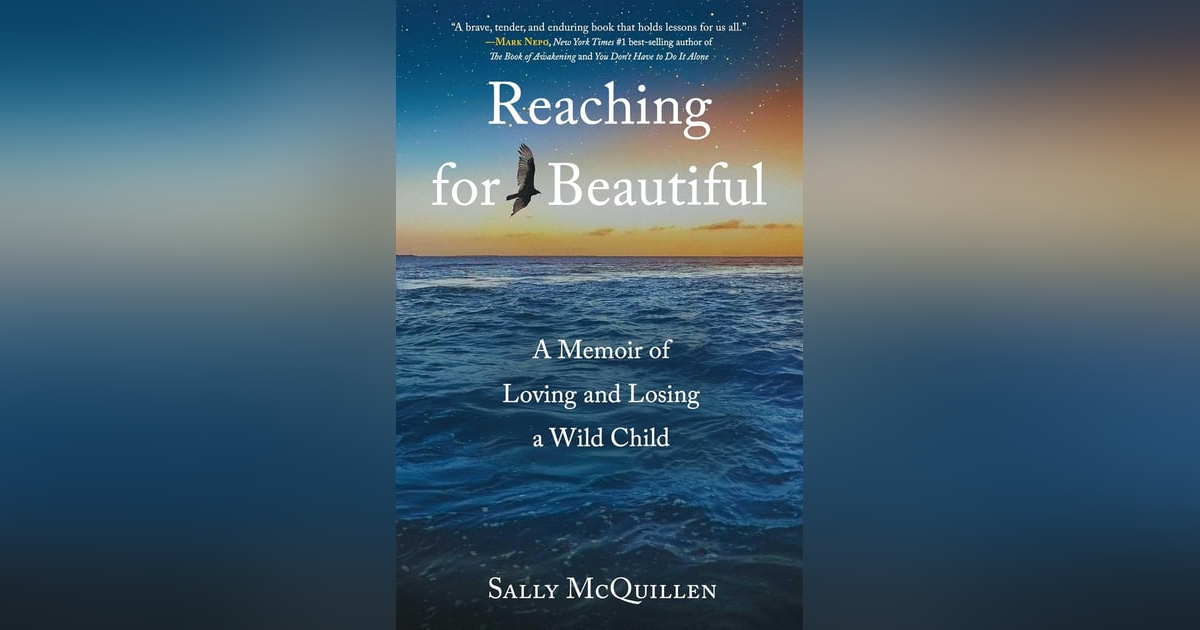 Ep: 1747 Sally McQuillen - Reaching For Beautiful Ep: 1747 Sally McQuillen - Reaching For Beautiful