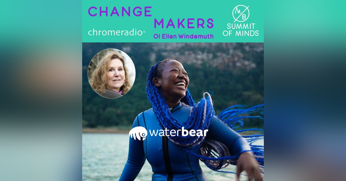 CHANGEMAKERS 01 | E Windemuth, WaterBear Network CHANGEMAKERS 01 | E Windemuth, WaterBear Network