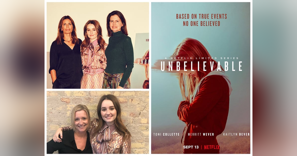 Episode 148: Kaitlyn Dever, Susannah Grant, Sarah Timberman Netflix 'Unbelievable' Episode 148: Kaitlyn Dever, Susannah Grant, Sarah Timberman Netflix 'Unbelievable'