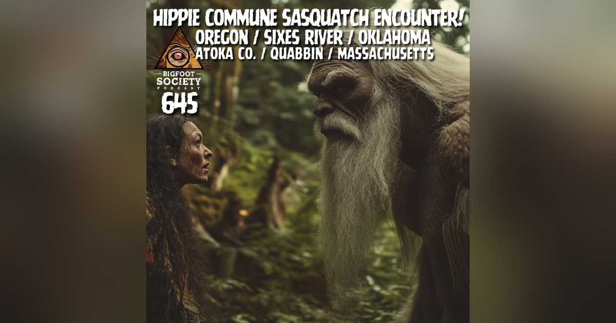 Hippie Commune Sasquatch Encounter! (A Collection of Interviews) | Oregon Hippie Commune Sasquatch Encounter! (A Collection of Interviews) | Oregon