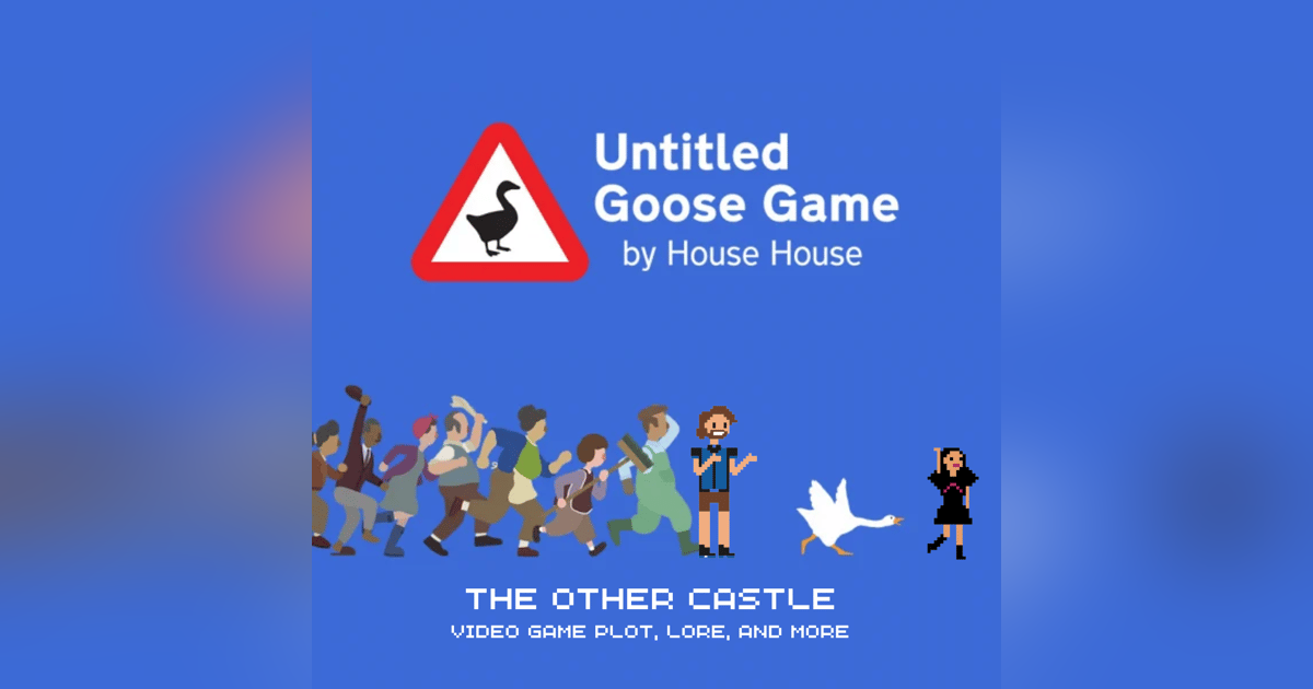 Untitled Goose Game Untitled Goose Game