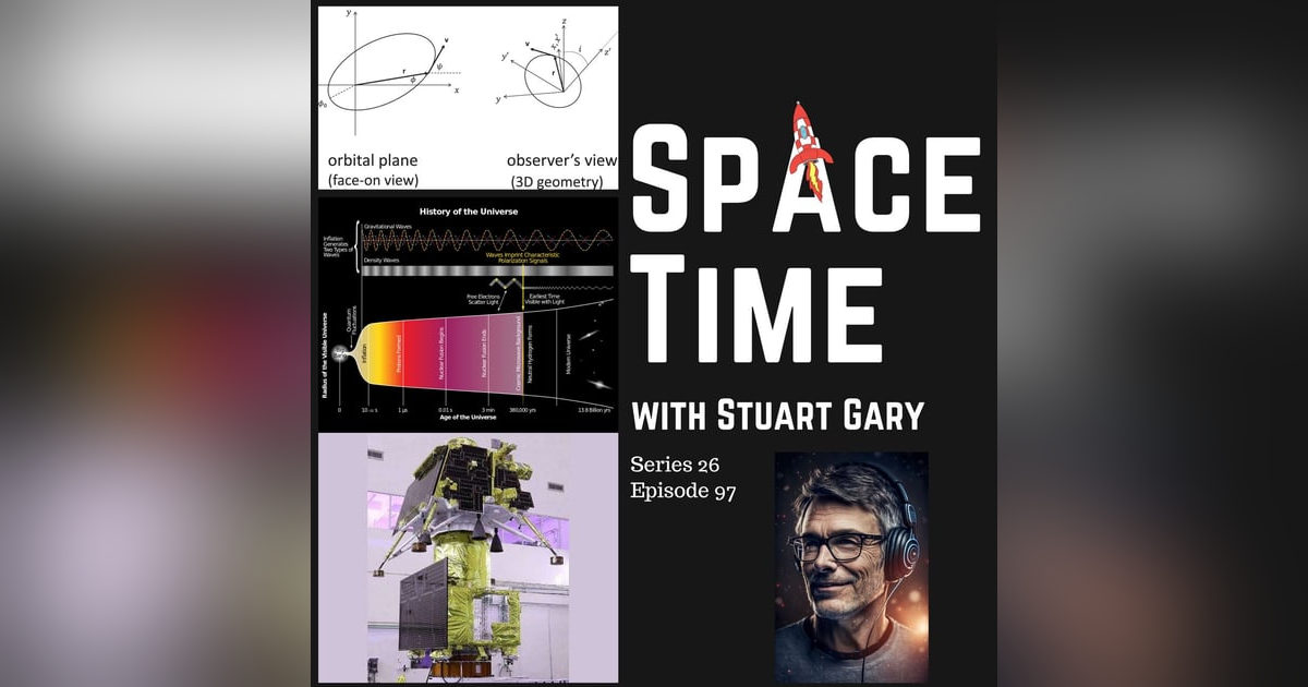 S26E97: Revolutionary Gravity, Early Universe, Lunar Milestone, and More S26E97: Revolutionary Gravity, Early Universe, Lunar Milestone, and More