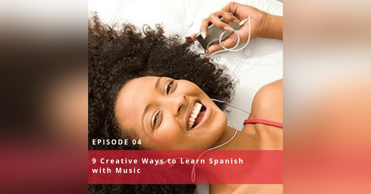 9 Creative Ways to Learn Spanish with Music ♫ 4 9 Creative Ways to Learn Spanish with Music ♫ 4
