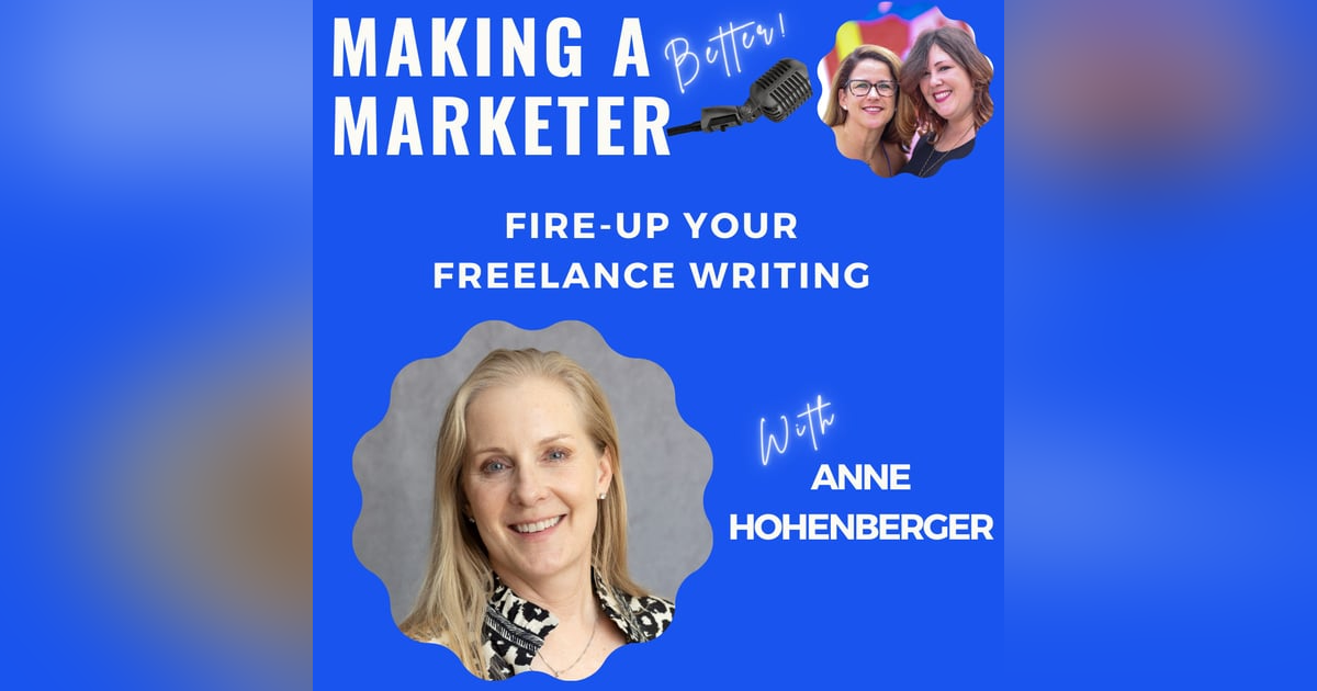 Fire-Up Your Freelance Writing with Anne Hohenberger Fire-Up Your Freelance Writing with Anne Hohenberger