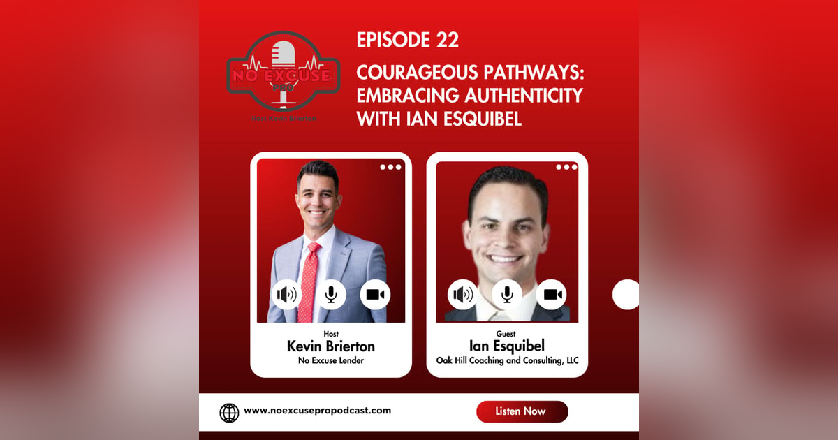 Episode 22: Courageous Pathways: Embracing Authenticity with Ian Esquibel Episode 22: Courageous Pathways: Embracing Authenticity with Ian Esquibel