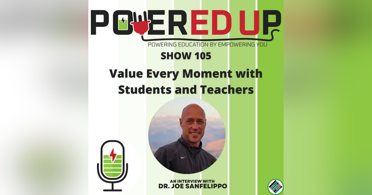 Value Every Moment with Students and Teachers Value Every Moment with Students and Teachers