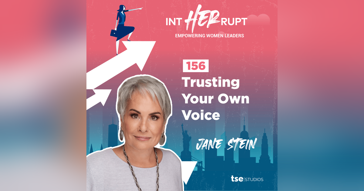 INT 156 - Trusting Your Own Voice INT 156 - Trusting Your Own Voice