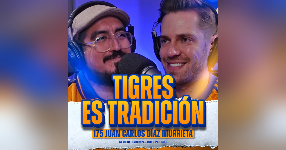 175 | Tigres: tradición, cultura y sentimientos | Juan Carlos Díaz Murrieta 175 | Tigres: tradición, cultura y sentimientos | Juan Carlos Díaz Murrieta
