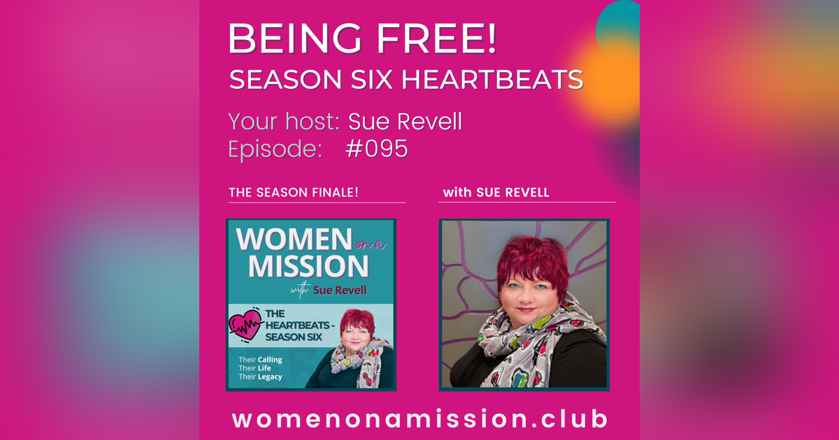 #095: Being Free - The Season Six Heartbeats #095: Being Free - The Season Six Heartbeats