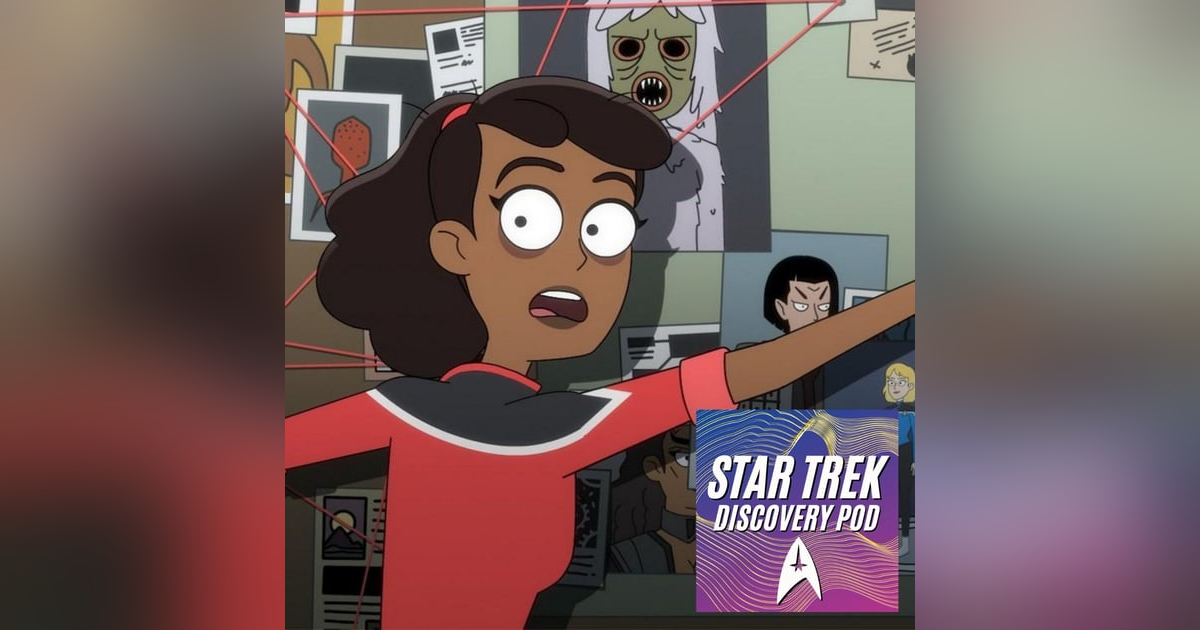 Star Trek: Lower Decks Prep, Discovery News Star Trek: Lower Decks Prep, Discovery News